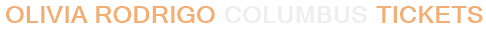 Olivia Rodrigo Columbus Tickets
